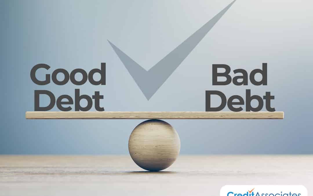 How Can Debt Be “Good”? Understanding “Good” Debt vs. “Bad” Debt